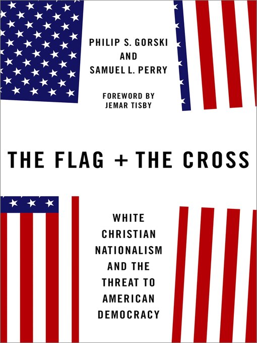 Title details for The Flag and the Cross by Philip S. Gorski - Wait list